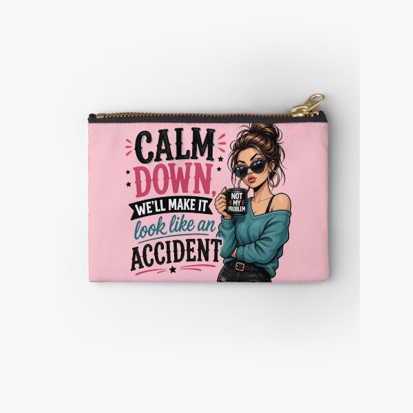 Item preview, Sarcastic Girl - Calm Down, We'll Make It Look Like An Accident designed and sold by legendaryskins.