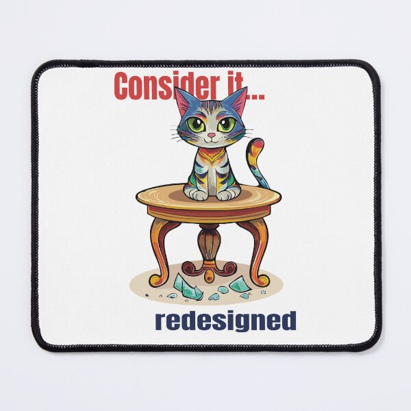 Item preview, Consider It Redesigned Funny Cat designed and sold by photossmirnov.