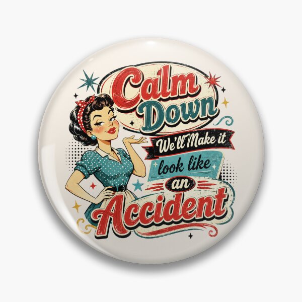 Item preview, Vintage Sarcastic Girl - Calm Down, We'll Make It Look Like An Accident designed and sold by legendaryskins.