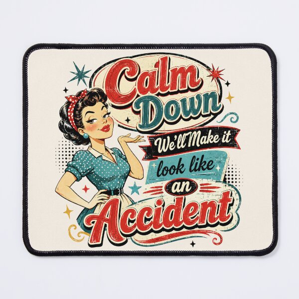 Item preview, Vintage Sarcastic Girl - Calm Down, We'll Make It Look Like An Accident designed and sold by legendaryskins.