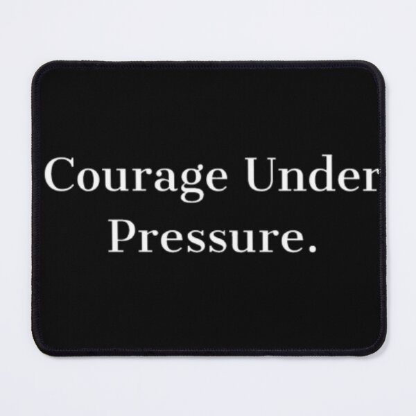 Item preview, Courage Under Pressure designed and sold by JonHenr.