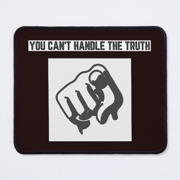 Item preview, You Can't Handle The Truth designed and sold by JJShirtz.