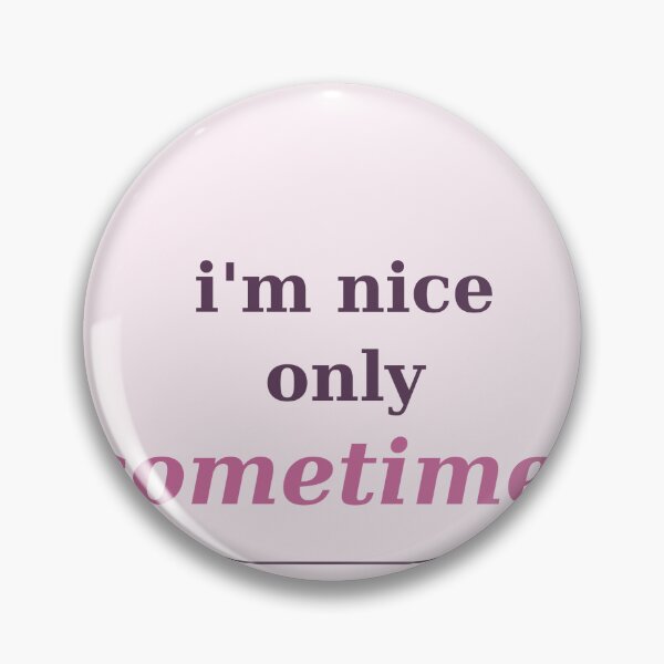 Item preview, `Pastel I'm Nice Only Sometimes Quote designed and sold by Best7Design.