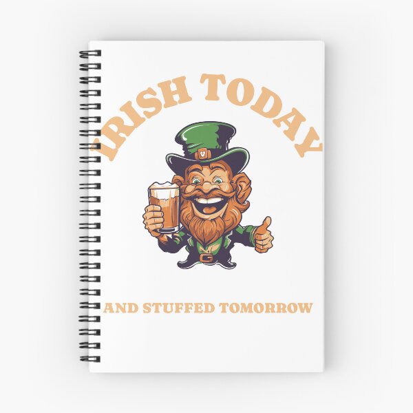 Item preview, IRISH TODAY AND STUFFED TOMORROW PUB HUMOR designed and sold by JamiesLocker.