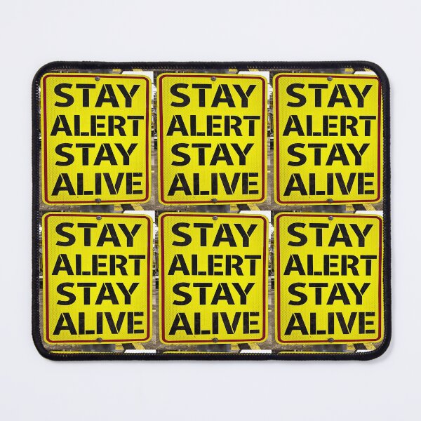 Item preview, STAY ALET STAY ALIVE designed and sold by safetygearpro.
