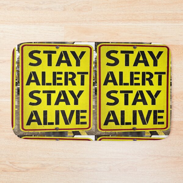 Item preview, STAY ALET STAY ALIVE designed and sold by safetygearpro.