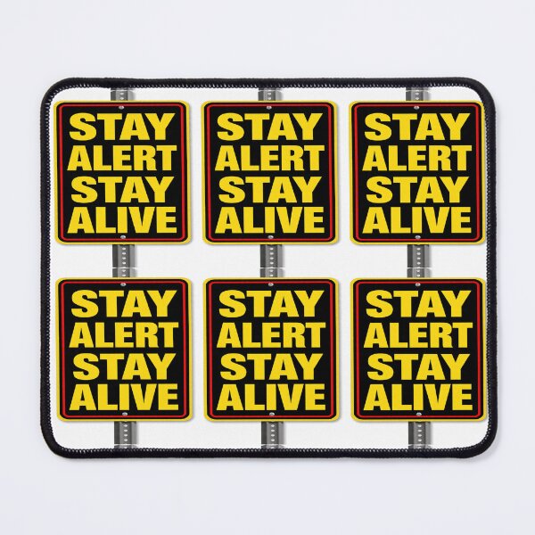Item preview, STAY ALET STAY ALIVE designed and sold by safetygearpro.