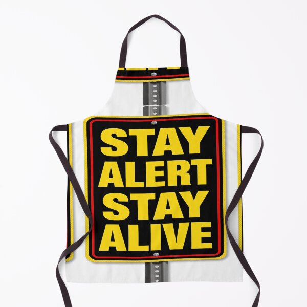 Item preview, STAY ALET STAY ALIVE designed and sold by safetygearpro.