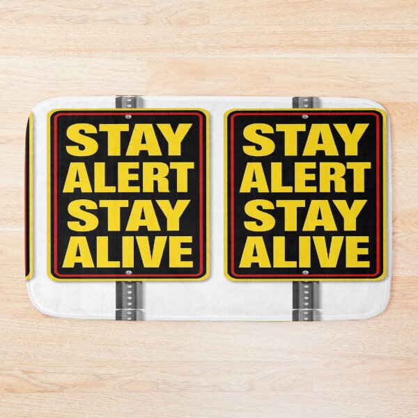Item preview, STAY ALET STAY ALIVE designed and sold by safetygearpro.