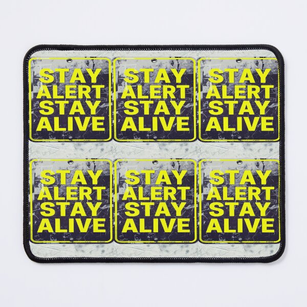 Item preview, STAY ALET STAY ALIVE designed and sold by safetygearpro.