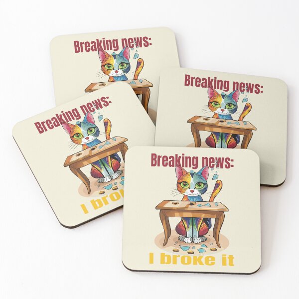 Item preview, Breaking News I Broke It Cat designed and sold by photossmirnov.