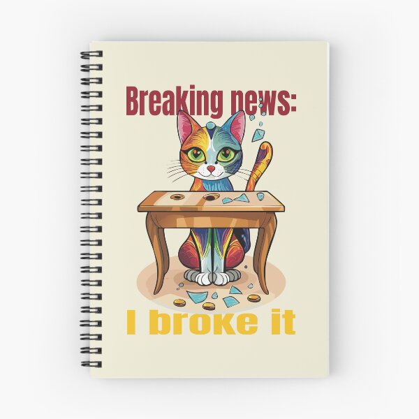 Item preview, Breaking News I Broke It Cat designed and sold by photossmirnov.