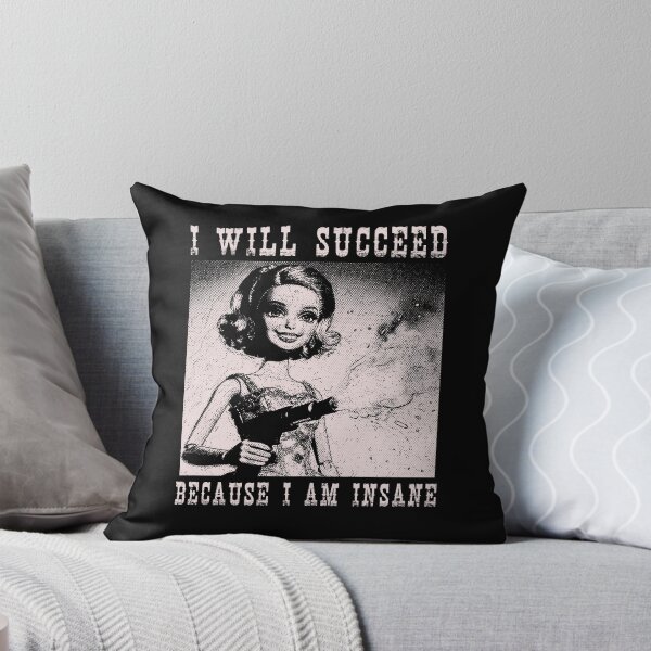 Item preview,  I WILL SUCCEED BECAUSE I AM INSANE- DISTRESSED DOLL MEME designed and sold by delllsdesigns.