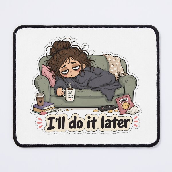 Item preview, I'll Do It Later Procrastination Girl - Funny Lazy Morning Sticker designed and sold by OuSfian1.