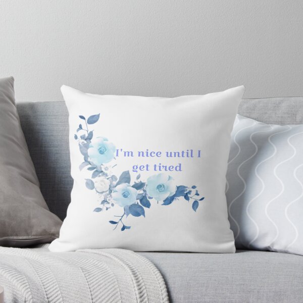 Item preview, I'm nice until I get tired designed and sold by Tymber2018.