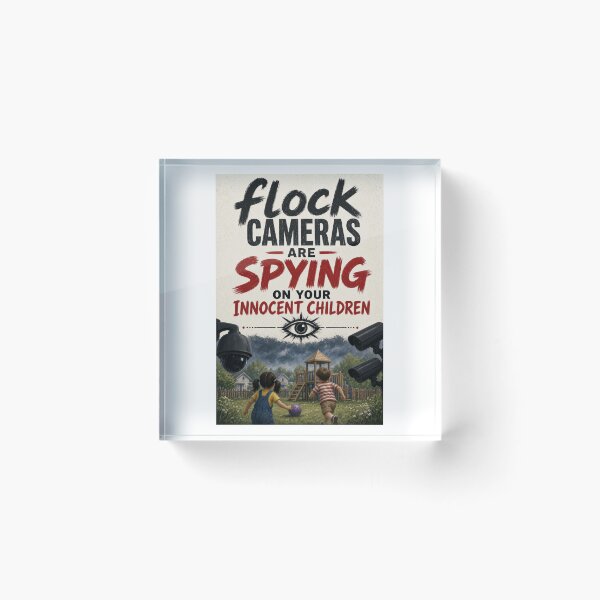 Item preview, Flock cameras are spying on your innocent children designed and sold by INEEDBABYPOWDER.
