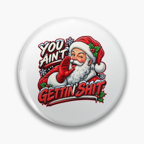 Item preview, christmas memes - you aint getting shit designed and sold by DailyQuestPrint.
