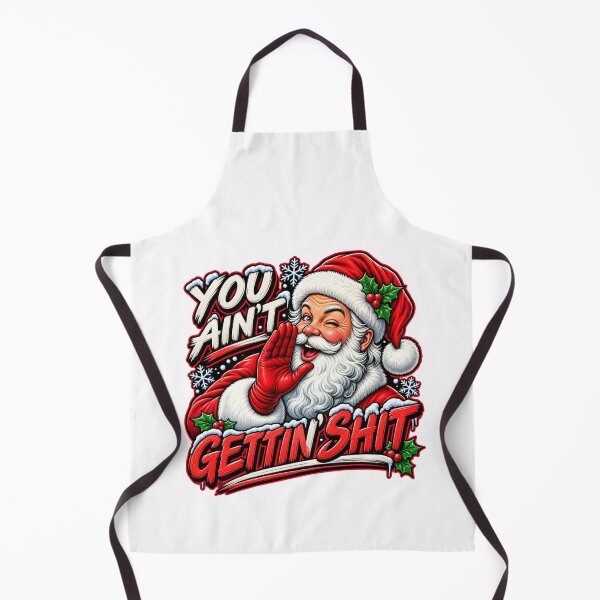 Item preview, christmas memes - you aint getting shit designed and sold by DailyQuestPrint.