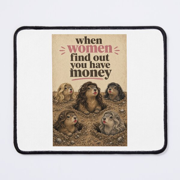 Item preview, When women find out you have money lol designed and sold by INEEDBABYPOWDER.