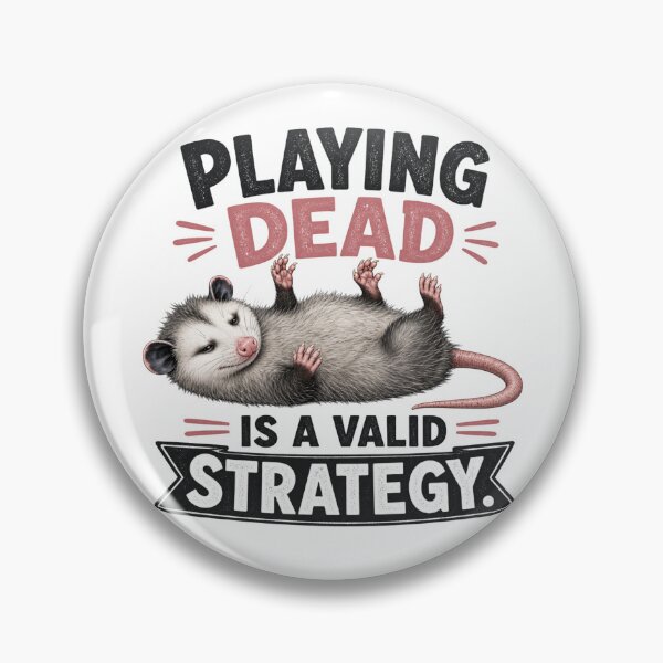 Item preview, Playing Dead Is a Valid Strategy Funny Opossum Wildlife Art designed and sold by The Junto Shop.