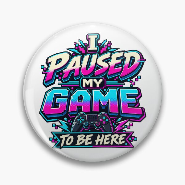 Item preview, Paused My Game Retro Gaming Quote designed and sold by FZ Studio .