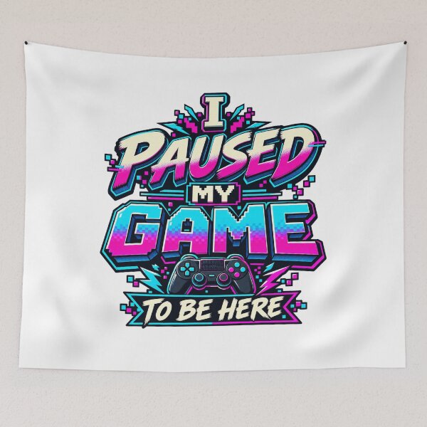Item preview, Paused My Game Retro Gaming Quote designed and sold by FZ Designs.