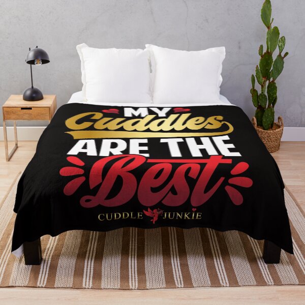 Item preview, My Cuddles Are The Best Cuddle Junkie designed and sold by CuddleJunkie.