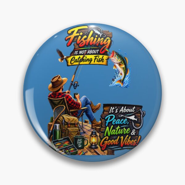 Item preview, Fishing is not about catching fish  designed and sold by Kenaj.