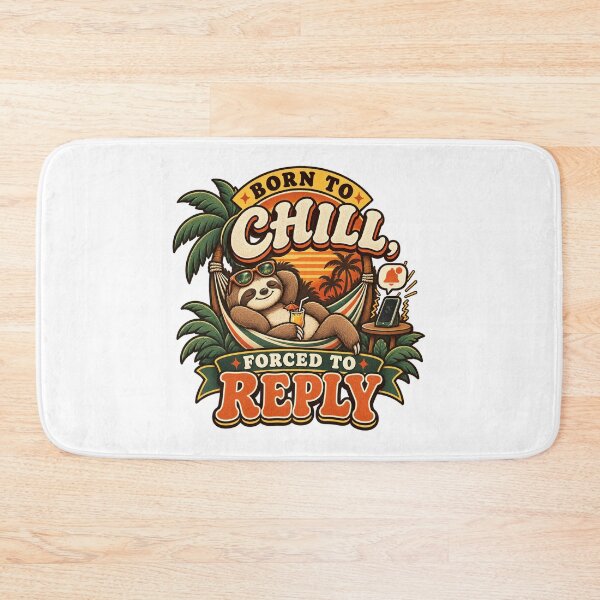 Item preview, Born to Chill Forced to Reply designed and sold by FZ Studio .