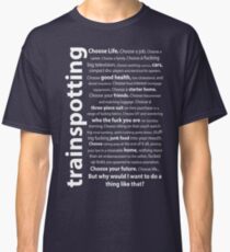 Trainspotting Quotes Classic T-Shirt
