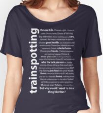 Trainspotting Quotes Women's Relaxed Fit T-Shirt