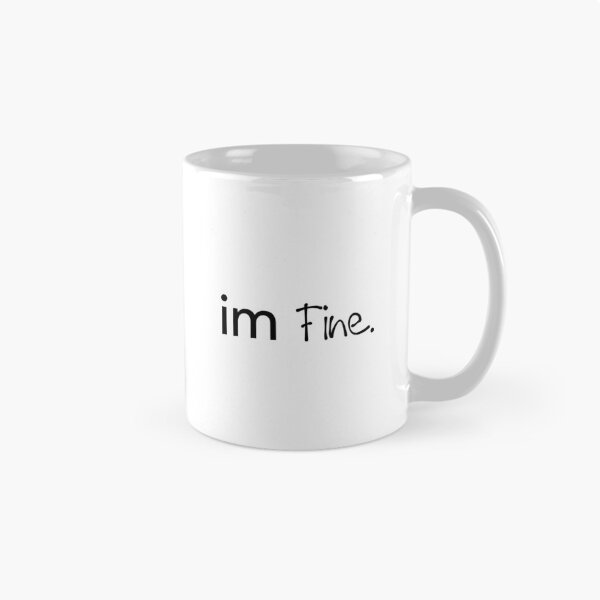 Item preview, I'm Fine Mixed Font Quote Design designed and sold by PassableStudio.