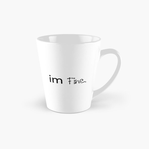 Item preview, I'm Fine Mixed Font Quote Design designed and sold by PassableStudio.