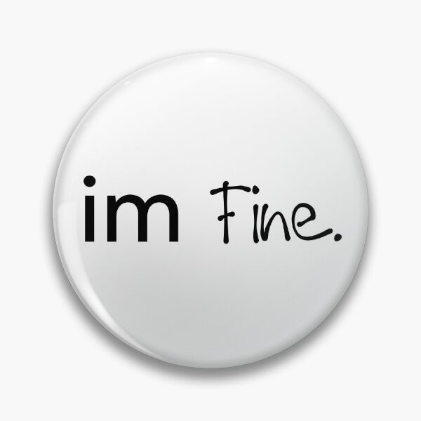 Item preview, I'm Fine Mixed Font Quote Design designed and sold by PassableStudio.