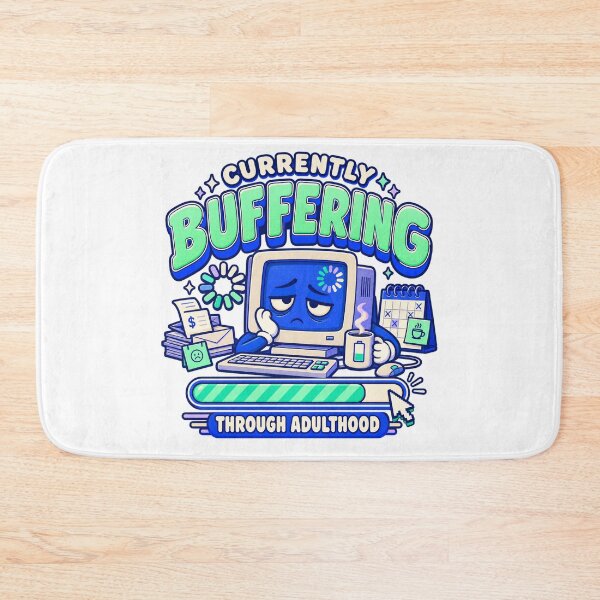 Item preview, Currently Buffering Through Adulthood designed and sold by FZ Designs.