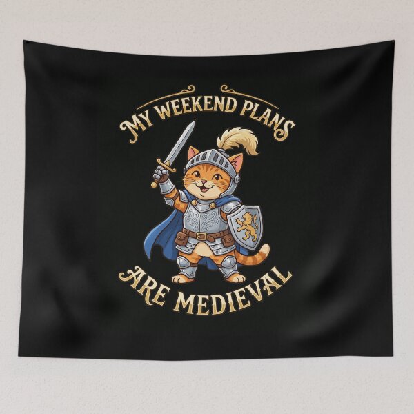 Item preview, My Weekend Plans Are Medieval Cat Knight designed and sold by snowry.
