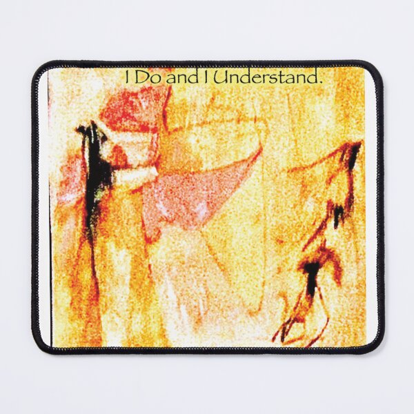 Item preview, I Do And I Understand designed and sold by WackAbstracts.