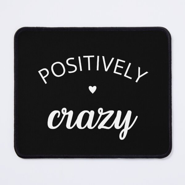 Item preview, Positively Crazy Funny Quirky Typography Design designed and sold by MadeByMira.