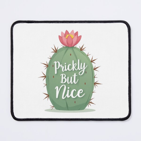 Item preview, Cute cactus with flower and Prickly But Nice text designed and sold by Prints by Mat.