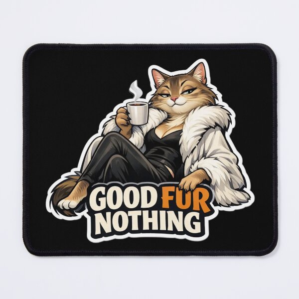 Item preview, Good Fur Nothing | Anthro Cat Cozy Fashion Gift designed and sold by Furrenzy.