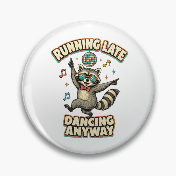 Item preview, Running Late Dancing Anyway – Funny Dancing Raccoon designed and sold by NinaCreator.