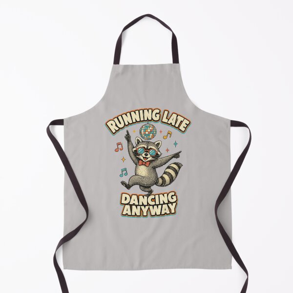 Item preview, Running Late Dancing Anyway – Funny Dancing Raccoon designed and sold by NinaCreator.