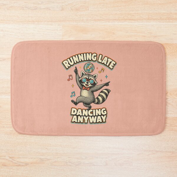 Item preview, Running Late Dancing Anyway – Funny Dancing Raccoon designed and sold by NinaCreator.
