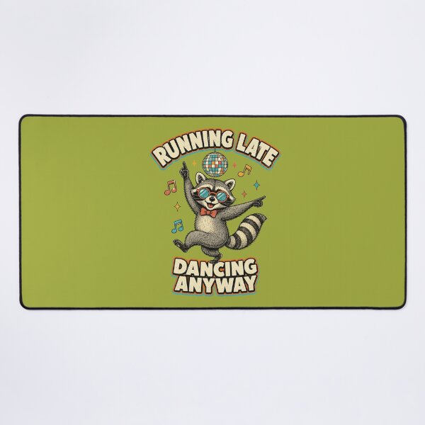 Item preview, Running Late Dancing Anyway – Funny Dancing Raccoon designed and sold by NinaCreator.