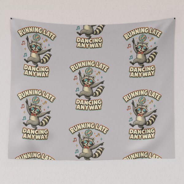 Item preview, Running Late Dancing Anyway – Funny Dancing Raccoon designed and sold by NinaCreator.