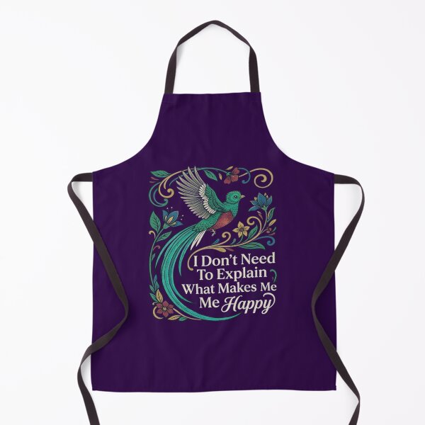Item preview, Resplendent Quetzal I Don't Need To Explain What Makes Me Happy designed and sold by Max Store.