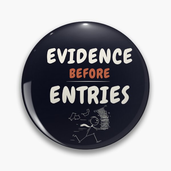 Item preview, Evidence Before Entries T-Shirt | CPA Accounting Audit Design designed and sold by FCA SIR MERCH .