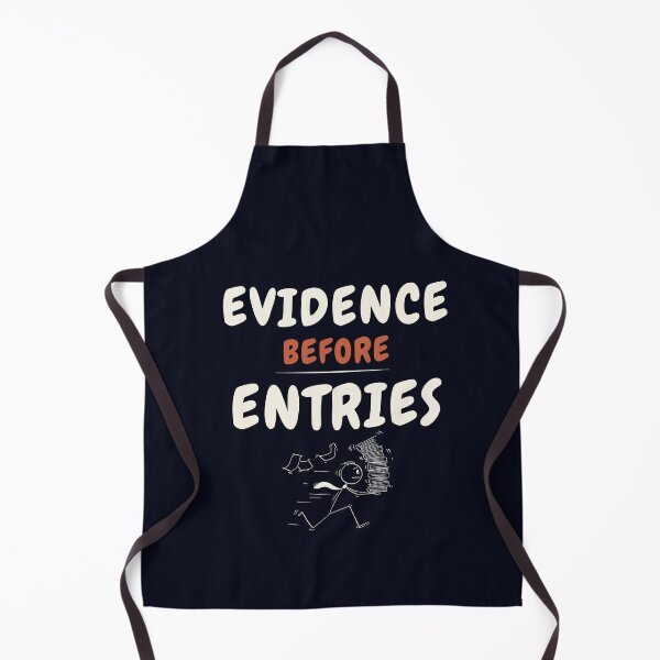 Item preview, Evidence Before Entries T-Shirt | CPA Accounting Audit Design designed and sold by FCA SIR MERCH .
