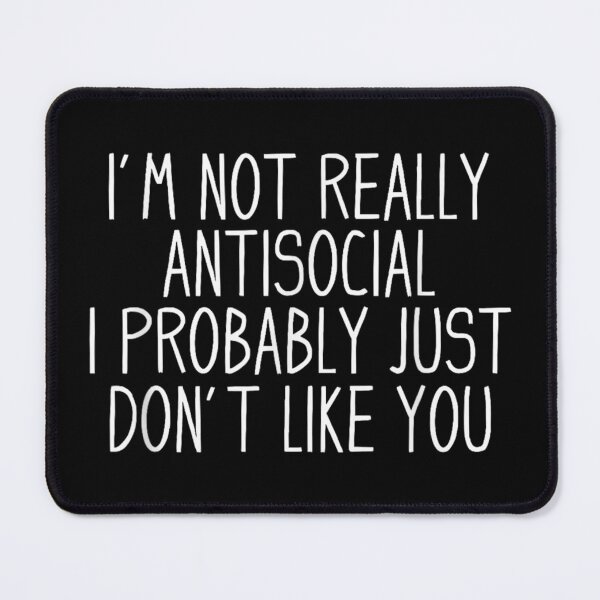 Item preview, Antisocial Funny Introvert Quote designed and sold by goombi-creative.