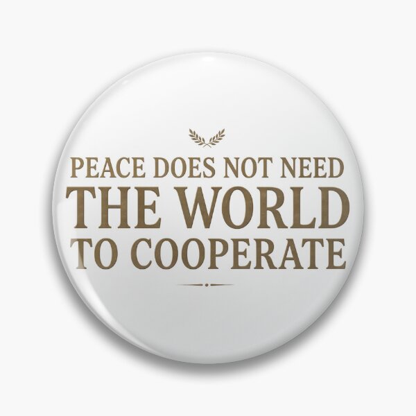Item preview, Peace Without The World’s Cooperation designed and sold by syotos-ai.